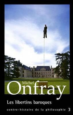 Les Libertins Baroques(French, Electronic book text, Onfray Michel)