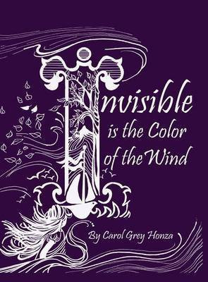 Invisible is the Color of the Wind(English, Hardcover, Honza Carol Grey)
