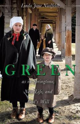 GREEN as in Springtime, New Life, and God's Will(English, Paperback, Niedfeldt Linda Jane)
