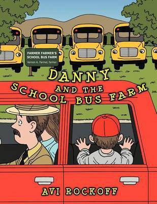 Danny And The School Bus Farm(English, Paperback, Rockoff Avi)