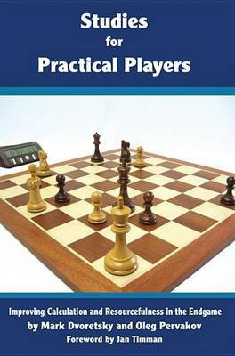 Studies for Practical Players(English, Electronic book text, Dvoreetsky Mark)