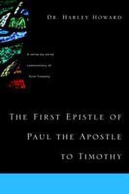 The First Epistle of Paul the Apostle to Timothy(English, Paperback, Howard Harley Dr)