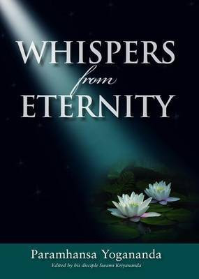 Whispers from Eternity(English, Electronic book text, Yogananda Paramhansa)