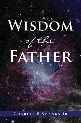 Wisdom of the Father(English, Paperback, unknown)