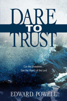 Dare to Trust(English, Paperback, Powell Edward)