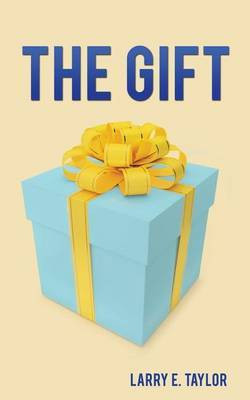 The Gift(English, Paperback, Taylor Larry E)