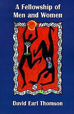 A Fellowship of Men and Women(English, Paperback, Thomson David Earl)