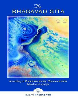 The Bhagavad Gita(English, Electronic book text, Yogananda Paramhansa)