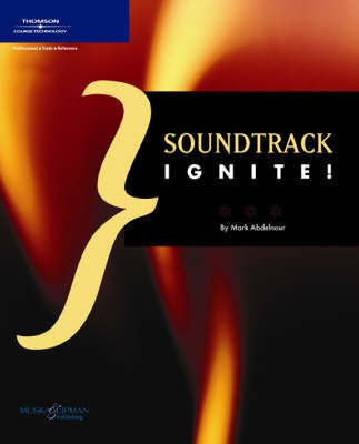 Soundtrack Ignite!(English, Paperback, Abdelnour Mark)