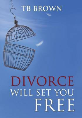 Divorce Will Set You Free(English, Paperback, Brown Tb)