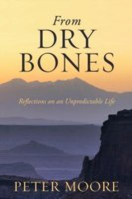 From Dry Bones(English, Paperback, Moore Peter)