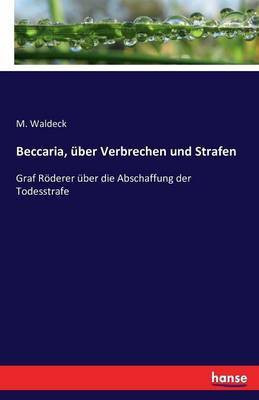 Beccaria, uber Verbrechen und Strafen(German, Paperback, Waldeck M)