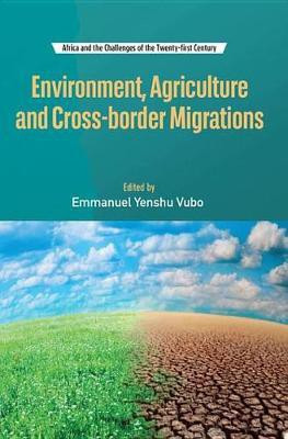 Environment, Agriculture and Cross-Border Migrations(English, Electronic book text, unknown)