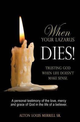 When Your Lazarus Dies!(English, Paperback, unknown)