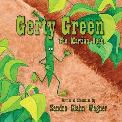 Gerty Green, the Martian Bean(English, Paperback, Wagner Sandra Glahn)