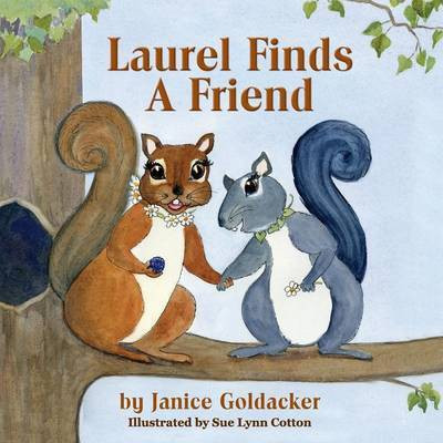 Laurel Finds A Friend(English, Paperback, Goldacker Janice)