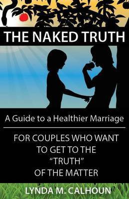The Naked Truth(English, Paperback, Calhoun Lynda M)