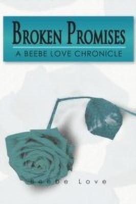 Broken Promises(English, Paperback, Love Beebe)