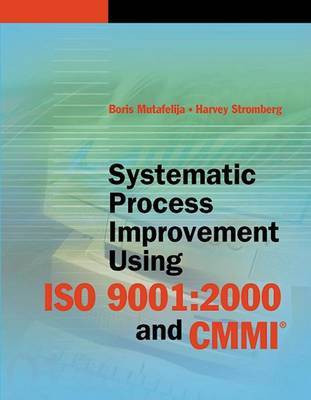 Systematic Process Improvement Using ISO 9001(English, Electronic book text, Mutafelija)