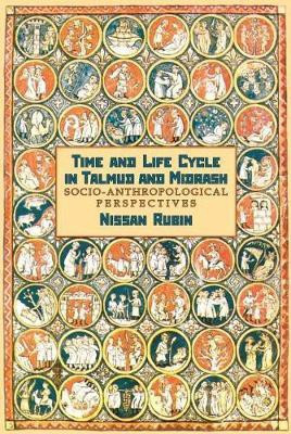 Time and Life Cycle in Talmud and Midrash(English, Electronic book text, Rubin Nissan)