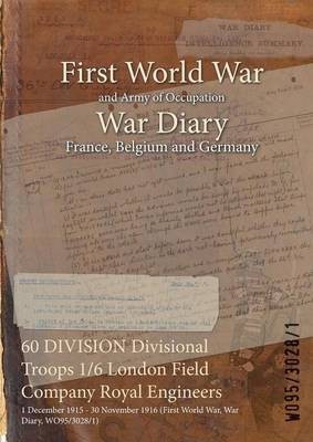 60 DIVISION Divisional Troops 1/6 London Field Company Royal Engineers(English, Paperback, unknown)