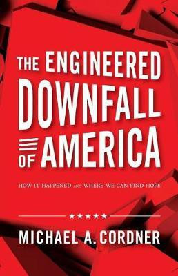 The Engineered Downfall of America(English, Paperback, Cordner Michael a)