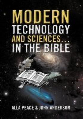 Modern Technology and Sciences... in the Bible(English, Hardcover, Peace Alla Associate Professor)