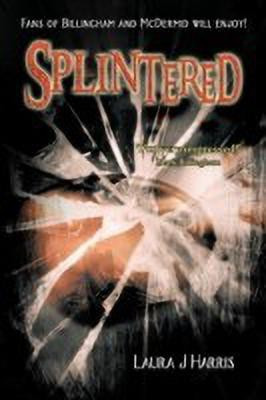 Splintered(English, Paperback, Harris Laura J)