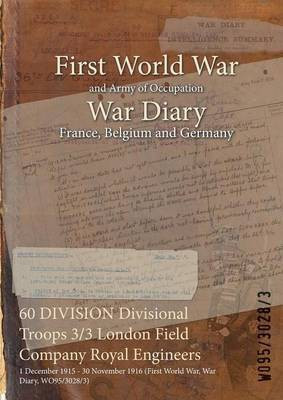 60 DIVISION Divisional Troops 3/3 London Field Company Royal Engineers(English, Paperback, unknown)