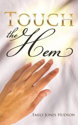 Touch the Hem(English, Hardcover, Hudson Emily Jones)