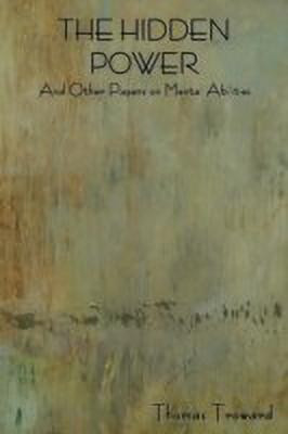 The Hidden Power and Other Papers on Mental Abilities(English, Paperback, Troward Thomas Judge)