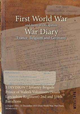 3 DIVISION 7 Infantry Brigade Prince of Wales's Volunteers (South Lancashire Regiment) 2nd and 1/4th Battalions(English, Paperback, unknown)