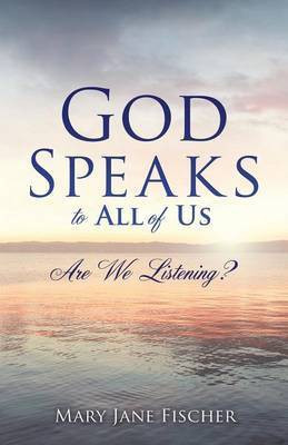 God Speaks to All of Us(English, Paperback, Fischer Mary Jane)