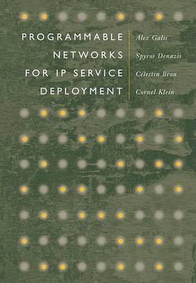 Programmable Networks for IP Service Deployment(English, Electronic book text, Galis Alex)