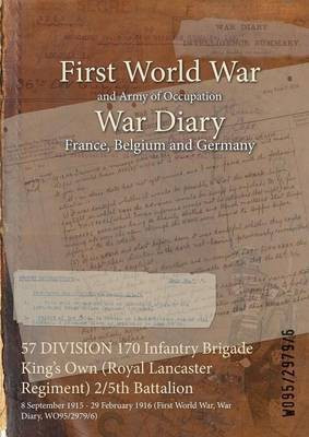 57 DIVISION 170 Infantry Brigade King's Own (Royal Lancaster Regiment) 2/5th Battalion(English, Paperback, unknown)