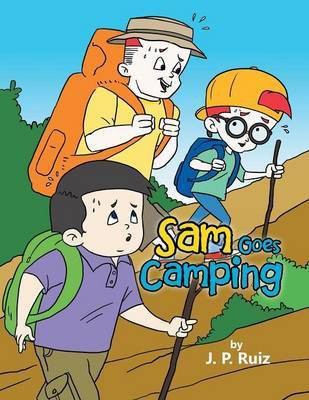 Sam Goes Camping(English, Paperback, Ruiz J P)