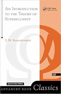 AN INTRODUCTION TO THE THEORY OF SUPERFLUIDITY(English, Paperback, KHALATNIKOV)