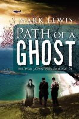 Path of a Ghost(English, Paperback, Lewis Mark)