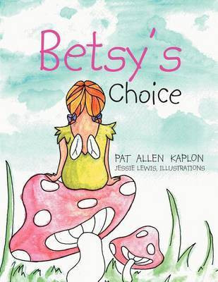 Betsy's Choice(English, Paperback, Kaplon Pat Allen)