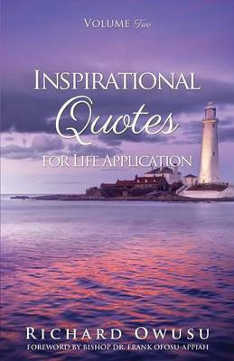 Inspirational Quotes for Life Application Volume Two(English, Paperback, Owusu Richard)