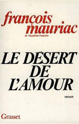 Le Desert de L'Amour(French, Electronic book text, Mauriac Francois)