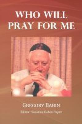 Who Will Pray for Me(English, Paperback, Babin Gregory)