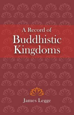 A Record of Buddhistic Kingdoms(English, Paperback, Legge James)