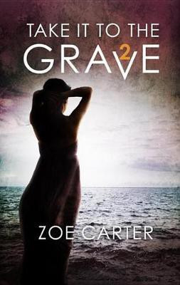 Take It to the Grave Part 2 of 6(English, Electronic book text, Carter Zoe)