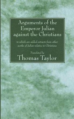 Arguments of the Emperor Julian against the Christians(English, Paperback, unknown)