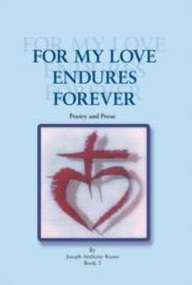 For My Love Endures Forever(English, Hardcover, Russo Joseph Anthony)