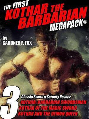 The First Kothar the Barbarian Megapack(r)(English, Electronic book text, Fox Gardner F)