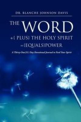 The Word +{ plus} The Holy Spirit ={equals}POWER(English, Paperback, Davis Blanche Johnson Dr)