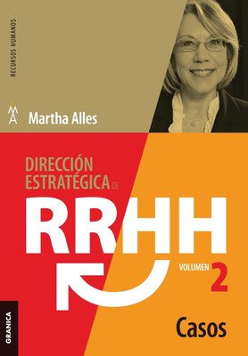 Direccion estrategica de RRHH Vol II - Casos (3ra ed.)(Spanish, Paperback, ALLES MARTHA ALICIA)