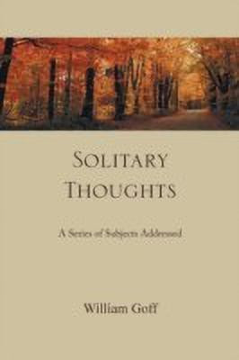 Solitary Thoughts(English, Paperback, Goff William)